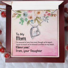 To My Mom, I Love You! From Your Daughter Forever Love Necklace