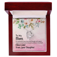 To My Mom, I Love You! From Your Daughter Forever Love Necklace