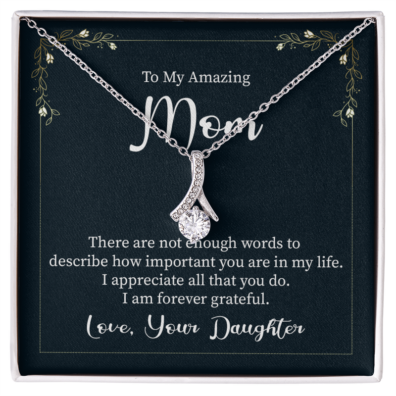 To My Amazing Mom, Love Your Daughter Alluring Love Necklace