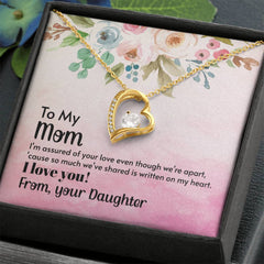 To My Mom, I Love You! From Your Daughter Forever Love Necklace